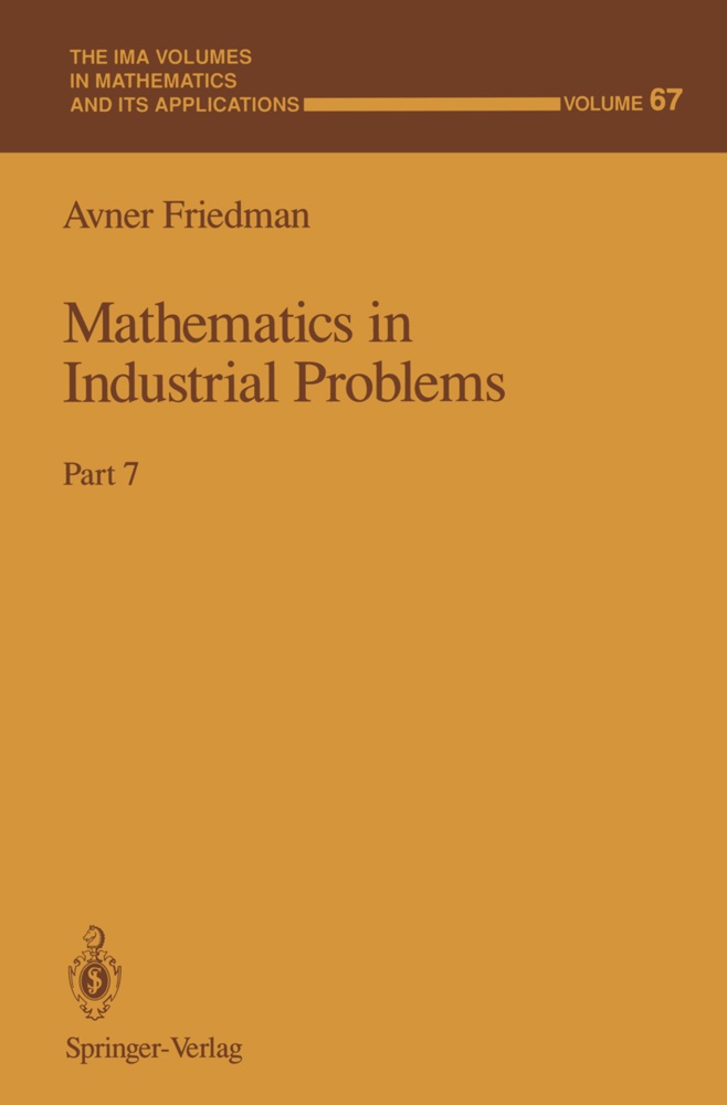 Avner Friedman - Mathematics in Industrial Problems Part 7