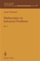 Avner Friedman - Mathematics in Industrial Problems