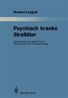Norbert Leygraf - Psychisch kranke Straftäter