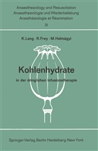 Frey, R Frey, R. Frey, M Halmagyi, M. Halmagyi, Konrad Lang - Kohlenhydrate in der dringlichen Infusionstherapie
