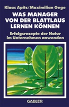 Klaas Apitz, Maximilia Gege, Maximilian Gege - Was Manager von der Blattlaus Lernen Können