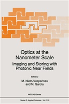 García, García, N. García, Nieto-vesperinas, M Nieto-vesperinas, M. Nieto-Vesperinas - Optics at the Nanometer Scale