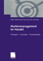 Ahler, Diete Ahlert, Dieter Ahlert, Kennin, Pete Kenning, Peter Kenning... - Markenmanagement im Handel