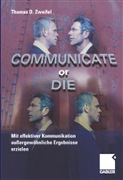 Prof. Dr. Thomas D. Zweifel Manres AG, Thomas Zweifel, Thomas D. Zweifel - Communicate or Die