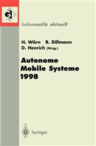Rüdige Dillmann, Rüdiger Dillmann, Dominik Henrich, Heinz Wörn - Autonome Mobile Systeme 1998