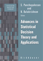 Balakrishnan, Balakrishnan, N Balakrishnan, N. Balakrishnan, Panchapakesan, S Panchapakesan... - Advances in Statistical Decision Theory and Applications