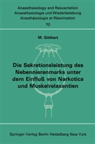 M Göthert, M. Göthert - Die Sekretionsleistung des Nebennierenmarks unter dem Einfluß vonNarkotica und Muskelrelaxantien