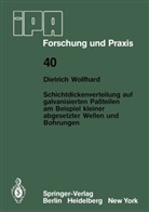 D Wolfhard, D. Wolfhard - Schichtdickenverteilung auf galvanisierten Paßteilen am Beispiel kleiner abgesetzter Wellen und Bohrungen