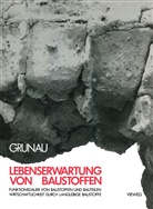 Edvard B Grunau, Edvard B. Grunau - Lebenserwartung von Baustoffen