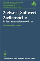Merten, R Merten, R. Merten - Zielwert, Sollwert Zielbereiche in der Laboratoriumsmedizin