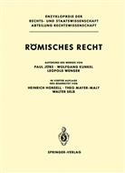 Pau Jörs, Paul Jörs, Wolfgan Kunkel, Wolfgang Kunkel, Leopold Wenger, Heinrich Honsell... - Römisches Recht