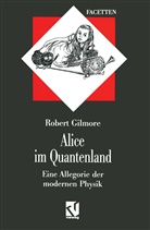 Robert Gilmore - Alice im Quantenland
