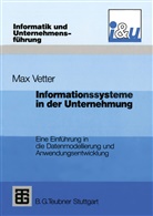 Max Vetter - Informationssysteme in der Unternehmung