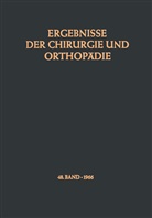 Karl H. Bauer, Karl Heinric Bauer, Karl Heinrich Bauer, Alfre Brunner, Alfred Brunner, Ku Lindemann... - Ergebnisse der Chirurgie und Orthopädie