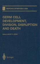 Barr R Zirkin, Barry R Zirkin, Barry R. Zirkin - Germ Cell Development, Division, Disruption and Death