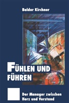 Baldur Kirchner - Fühlen und Führen