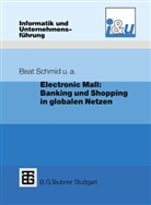 Richar Dratva, Richard Dratva, Christop Kuhn, Christoph Kuhn, Paul Mausberg, Paul u a Mausberg... - Electronic Mall: Banking und Shopping in globalen Netzen