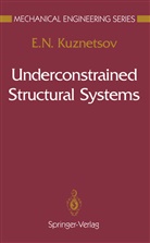E N Kuznetsov, E. N. Kuznetsov, E.N. Kuznetsov - Underconstrained Structural Systems