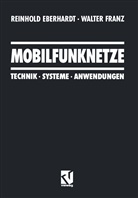 Reinhol Eberhardt, Reinhold Eberhardt, Walter Franz - Mobilfunknetze