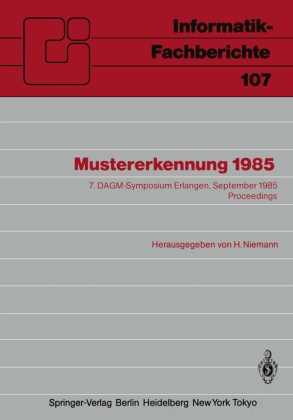 Niemann, H Niemann, H. Niemann, Heinrich Niemann - Mustererkennung 1985 7. DAGM-Symposium Erlangen, 24.-26. September 1985 Proceedings