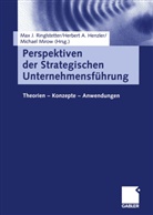 Herber A Henzler, Herbert A Henzler, Herbert A. Henzler, Michael Mirow, Max J. Ringlstetter, Max Josef Ringlstetter - Perspektiven der Strategischen Unternehmensführung