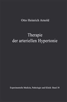 O H Arnold, O. H. Arnold - Therapie der arteriellen Hypertonie