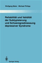 Wolfgan Maier, Wolfgang Maier, Michael Philipp - Reliabilität und Validität der Subtypisierung und Schweregradmessung depressiver Syndrome