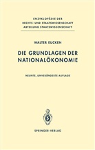 Walter Eucken - Die Grundlagen der Nationalökonomie