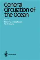 Henr Abarbanel, Henry Abarbanel, Henry D. I. Abarbanel, Henry D.I. Abarbanel, R Young, R Young... - General Circulation of the Ocean