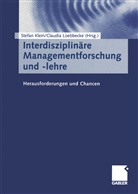 Stefa Klein, Stefan Klein, Loebbecke, Loebbecke, Claudia Loebbecke - Interdisziplinäre Managementforschung und -lehre