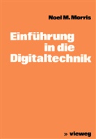 Noel M Morris, Noel M. Morris - Einführung in die Digitaltechnik