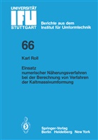 K Roll, K. Roll - Einsatz numerischer Näherungsverfahren bei der Berechnung von Verfahren der Kaltmassivumformung