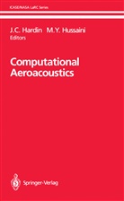 Ja C Hardin, Jay C Hardin, Jay C. Hardin, M. Y. Hussaini, M.Y. Hussaini, Y Hussaini... - Computational Aeroacoustics
