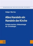 Holger Werries - Alles Handeln ein Handeln der Kirche