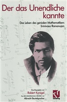 Robert Kanigel - Der das Unendliche kannte