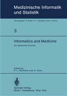 Goos, Goos, G. Goos, L Reichertz, P L Reichertz, P. L. Reichertz - Informatics and Medicine
