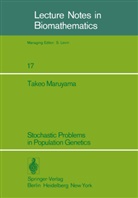 T Maruyama, T. Maruyama - Stochastic Problems in Population Genetics