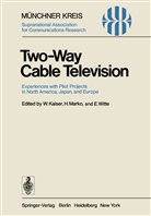 W. Kaiser, Marko, H Marko, H. Marko, E Witte, E. Witte - Two-Way Cable Television