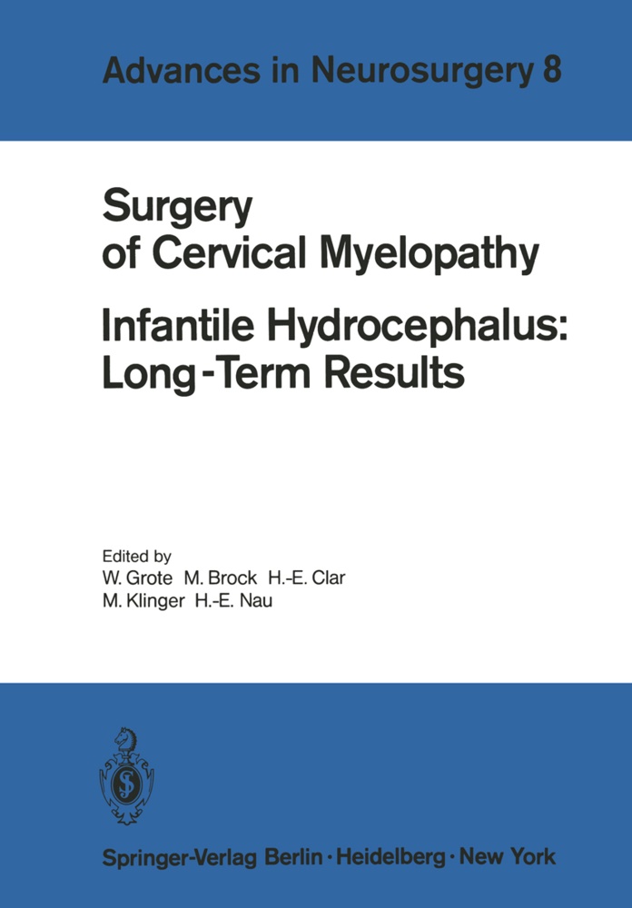 Brock, M Brock, M. Brock, Mario Brock, H. -E. Clar, H.-E. Clar... - Surgery of Cervical Myelopathy - Infantile Hydrocephalus: Long-Term Results