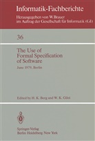 H. K. Berg, H.K. Berg, W. K. Giloi, W.K. Giloi, K Berg, H K Berg... - The Use of Formal Specification of Software