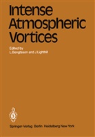 Bengtsson, L Bengtsson, L. Bengtsson, Lighthill, Lighthill, J. Lighthill - Intense Atmospheric Vortices
