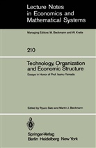 M. J. Beckmann, M.J. Beckmann, J Beckmann, J Beckmann, Sato, R Sato... - Technology, Organization and Economic Structure