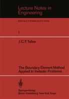 J C F Telles, J. C. F. Telles, J.C.F. Telles - The Boundary Element Method Applied to Inelastic Problems
