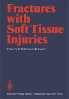 Gotzen, Gotzen, L. Gotzen, Tscherne, H Tscherne, H. Tscherne... - Fractures with Soft Tissue Injuries