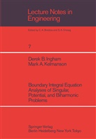 D Ingham, D B Ingham, D. B. Ingham, M A Kelmanson, M. A. Kelmanson, Mark A. Kelmanson - Boundary Integral Equation Analyses of Singular, Potential, and Biharmonic Problems