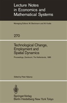Pete Nijkamp, Peter Nijkamp - Technological Change, Employment and Spatial Dynamics