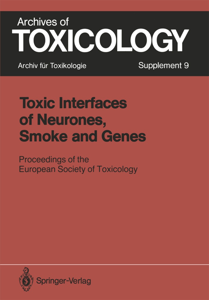 Claire M. Chambers, Philip L. Chambers, Claire M Chambers, Jouk Tuomisto, Jouko Tuomisto - Toxic Interfaces of Neurones, Smoke and Genes - Proceedings of the European Society of Toxicology Meeting Held in Kuopio, June 16-19, 1985