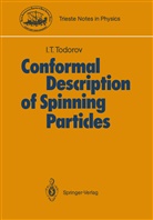 Ivan T Todorov, Ivan T. Todorov - Conformal Description of Spinning Particles