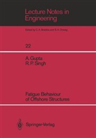 Asho Gupta, Ashok Gupta, Ramesh P Singh, Ramesh P. Singh - Fatigue Behaviour of Offshore Structures