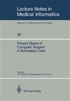 Rol Engelbrecht, Rolf Engelbrecht, Ursula Piccolo, Peter L. Reichertz - Present Status of Computer Support in Ambulatory Care